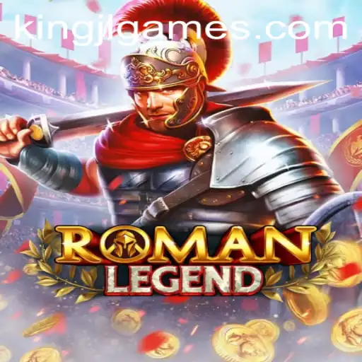 RomanLegend: An Epic Journey with KingJL